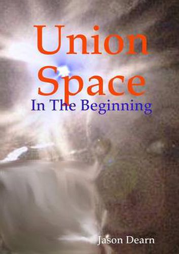 Cover image for Union Space: In The Beginning