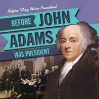 Cover image for Before John Adams Was President