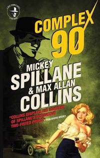 Cover image for Mike Hammer: Complex 90: A Mike Hammer Novel
