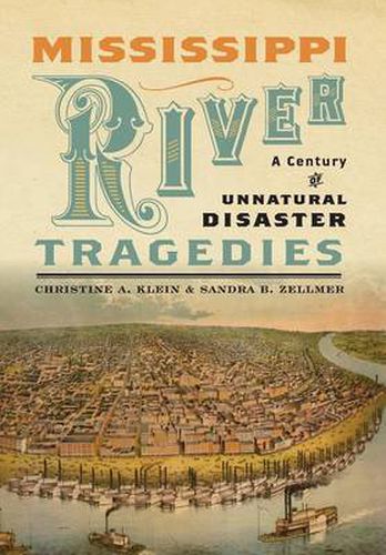 Cover image for Mississippi River Tragedies: A Century of Unnatural Disaster