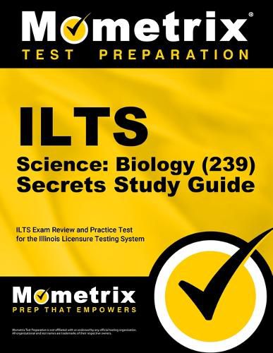 Cover image for ILTS Science: Biology (239) Secrets Study Guide