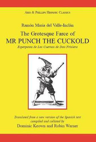 Cover image for Valle Inclan: The Grotesque Farce of Mr Punch the Cuckold