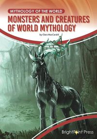 Cover image for Monsters and Creatures of World Mythology