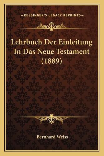 Lehrbuch Der Einleitung in Das Neue Testament (1889)