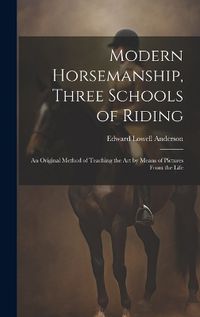 Cover image for Modern Horsemanship, Three Schools of Riding