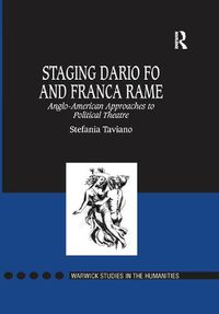 Cover image for Staging Dario Fo and Franca Rame: Anglo-American Approaches to Political Theatre