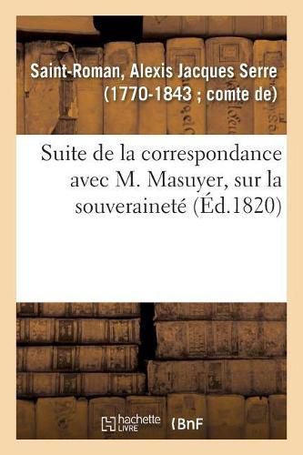 Suite de la Correspondance Avec M. Masuyer, Sur La Souverainete