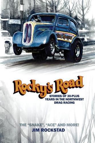 Cover image for Rocky's Road: Stories of 30-Plus Years in the Northwest Drag Racing