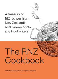 Cover image for The RNZ Cookbook: A treasury of 180 recipes from New Zealand's best-known chefs and food writers