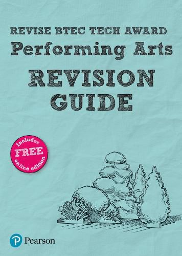 Pearson REVISE BTEC Tech Award Performing Arts Revision Guide: for home learning, 2022 and 2023 assessments and exams