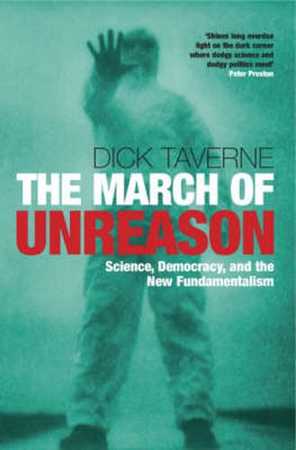 Cover image for The March of Unreason: Science, Democracy, and the New Fundamentalism