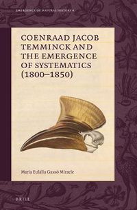 Cover image for Coenraad Jacob Temminck and the Emergence of Systematics (1800-1850)