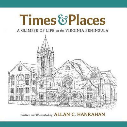 Cover image for Times & Places: A Glimpse of Life on the Virginia Peninsula