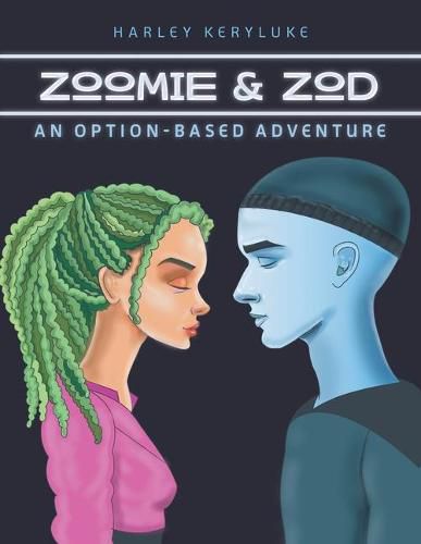 Cover image for Zoomie & Zod: An Option-Based Adventure