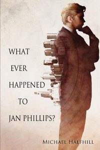 Cover image for What Ever Happened to Jan Phillips?