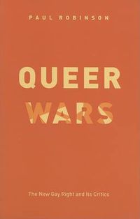 Cover image for Queer Wars: The New Gay Right and Its Critics