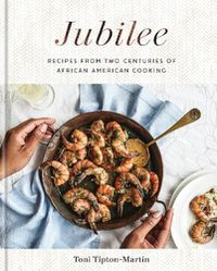 Cover image for Jubilee: Recipes from Two Centuries of African American Cooking: A Cookbook