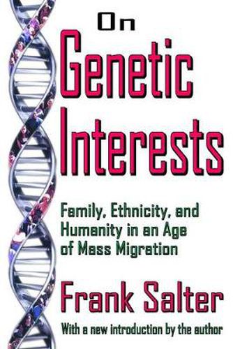 On Genetic Interests: Family, Ethnicity, and Humanity in an Age of Mass Migration