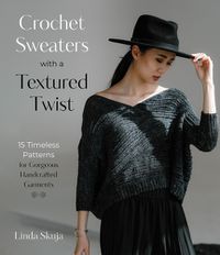 Cover image for Crochet Sweaters with a Textured Twist