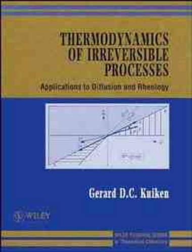 Cover image for Thermodynamics of Irreversible Processes: Applications to Diffusion and Rheology