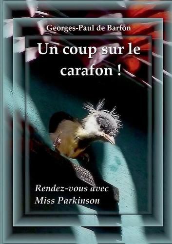 Cover image for Un coup sur le carafon !: Rendez-vous avec Miss Parkinson