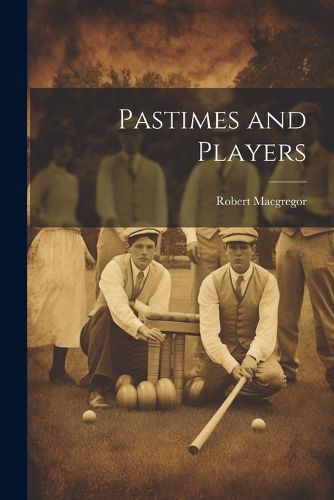 Cover image for Pastimes and Players