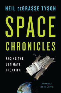 Cover image for Space Chronicles: Facing the Ultimate Frontier