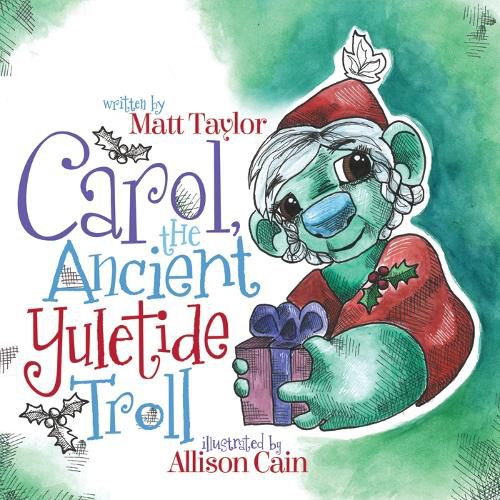 Cover image for Carol, the Ancient Yuletide Troll