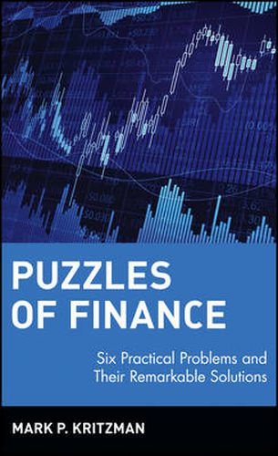 Cover image for Puzzles of Finance: Six Practical Problems and Their Remarkable Solutions