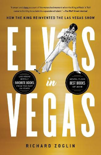 Cover image for Elvis in Vegas: How the King Reinvented the Las Vegas Show