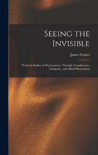 Cover image for Seeing the Invisible