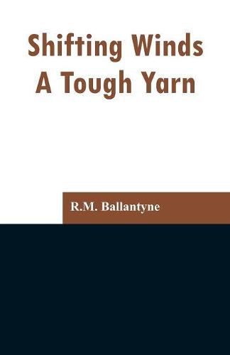 Cover image for Shifting Winds: A Tough Yarn