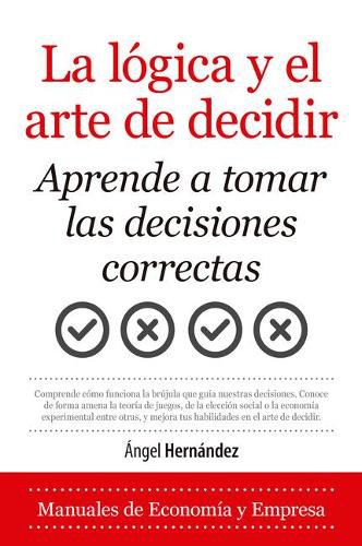 Cover image for La Logica Y El Arte de Decidir