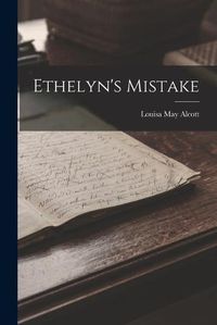Cover image for Ethelyn's Mistake