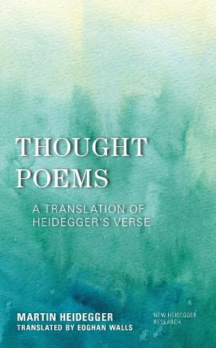 Thought Poems: A Translation of Heidegger's Verse