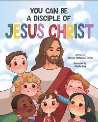 Cover image for You Can Be a Disciple of Jesus Christ