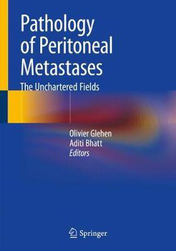 Cover image for Pathology of Peritoneal Metastases: The Unchartered Fields