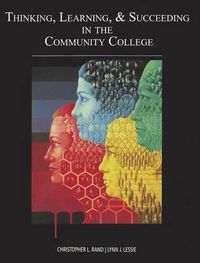 Cover image for Thinking, Learning & Succeeding in the Community College