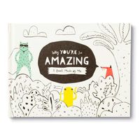 Cover image for Why You're So Amazing: A Fun Fill-In Book for Kids to Complete to Create a Special Gift