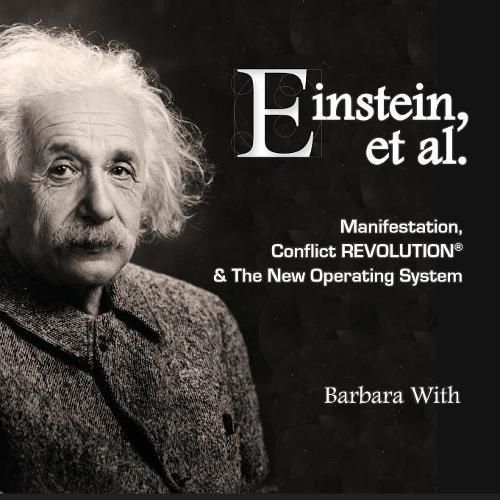 Cover image for Einstein, et. al Manifestation, Conflict REVOLUTION & The New Operating System