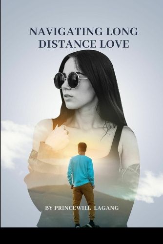 Cover image for Navigating Long-Distance Love