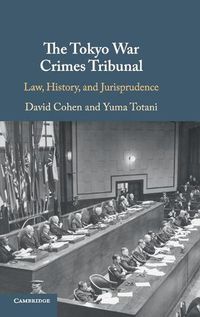 Cover image for The Tokyo War Crimes Tribunal: Law, History, and Jurisprudence