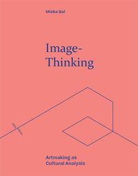 Cover image for Image-Thinking: Artmaking as Cultural Analysis