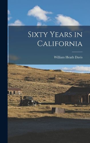 Cover image for Sixty Years in California