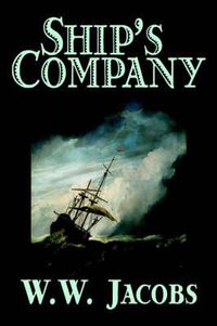 Cover image for Ship's Company by W. W. Jacobs, Fiction, Short Stories, Sea Stories, Action & Adventure