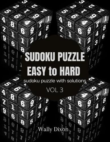 Cover image for Sudoku puzzle easy to hard sudoku puzzle with solutions vol 3: WALLY DIXON Sudoku Puzzles Easy to Hard: Sudoku puzzle book for adults Large Print Sudoku Puzzles (Green)