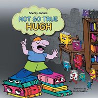 Cover image for Not So True Hugh