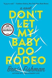 Cover image for Don't Let My Baby Do Rodeo