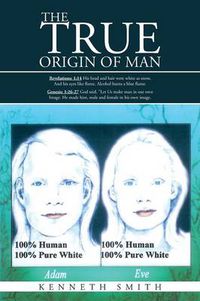 Cover image for The True Origin of Man