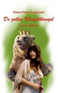 Cover image for De gollne Klingelklangel: ... un anner Markens